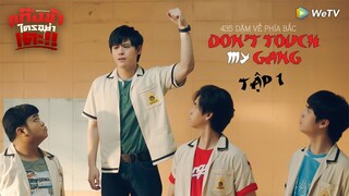 [Vietsub] Don't touch my gang EP.01