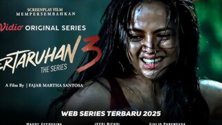 PERTARUHAN THE SERIES 3 EPISODE 7 FILM INDONESIA