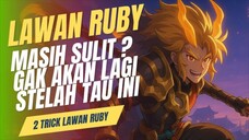 1 Trick Rahasia, Satunya Lagi Kunci Kalahin Ruby | Mobile Legends