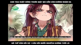 Con trai ruột đứng trước mặt mà hắn còn không nhận ra đã thế còn hỏi vợ 1, câu #reviewtruyentranh