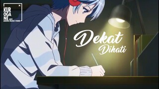 [AMV INDO] Dekat Di Hati