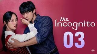Ms. Incognito (2025) - Ep 3 [Eng Sub]