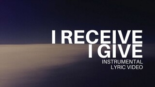 Feast Worship - I Receive, I Give - Instrumental Lyric Video