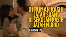 SINETRON JEPANG | SERIAL IBU GURU | EPISODE 17