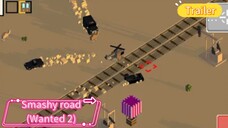 Smashy road (Wanted 2) Trailer