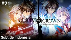 Guilty Crown Eps 21 Sub indo