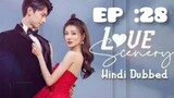 Love scenery | Hindi Dubbed | 2021 season 1 ( episode  : 28 )  Full HD