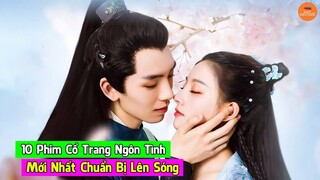 Top 10 Phim Cổ Trang Hoa Ngữ Trung Quốc Sắp Sửa Lên Sóng Mà Ai Ai Cũng Mong Chờ | Mọt Hoa Ngữ