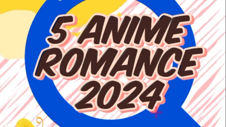 5 anime romance 2024