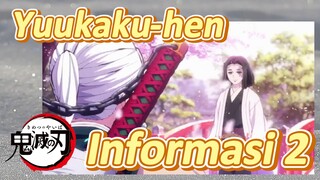 Yuukaku-hen Informasi 2