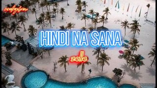 hindi na sana zelle lyrics