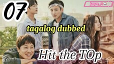 Title: Hit the Top | Tagalog dubbed | kdrama | episode 7