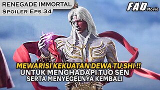 MENDAPATI WARISAN DEWA KUNO TU SI UNTUK MENGHADAPI TUO SEN -  - Alur Spoiler Renegade Immortal 34