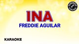 Ina (Karaoke) - Freddie Aguilar