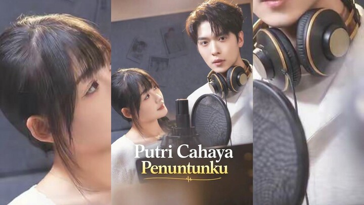 Putri Cahaya Penuntunku Full Bahasa Indonesia (MELO)