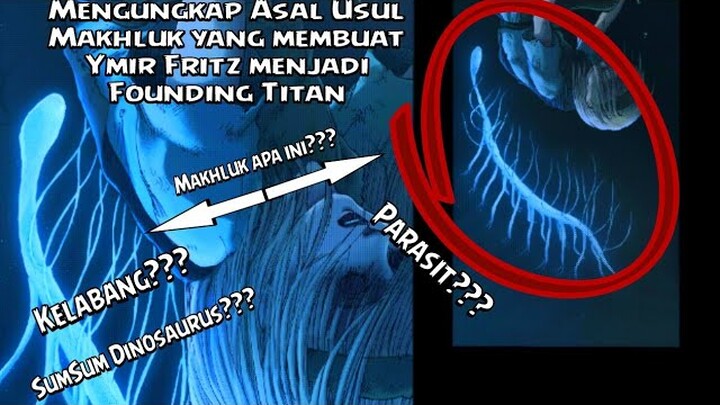 Parasit Hallucigenia Yang Membuat Ymir Fritz Menjadi Founding Titan Pertama (Theory AoT S4 Final)