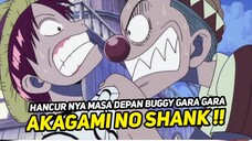 INI DIA ALASAN MENGAPA BUGGY SANGAT BENCI KEPADA AKAGAMI NO SHANK !!- ONE PIECE TERBARU