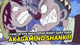 INI DIA ALASAN MENGAPA BUGGY SANGAT BENCI KEPADA AKAGAMI NO SHANK !!- ONE PIECE TERBARU