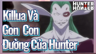 Killua Và Gon Con Đường Của Hunter