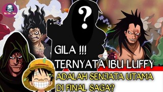 Onepiece, Mega teori terungkap oda belum menunjukkan ibu Luffy! Senjata utama kah?