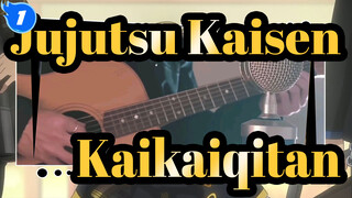 [Jujutsu Kaisen] Kaikaiqitan (Cover Gitar), Sangat Lembut_1