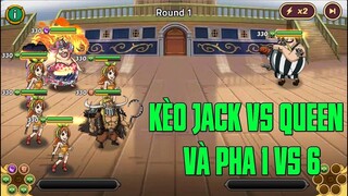 Hải Tặc Đại Chiến - JACK VS QUEEN...PHA 1 VS 6 SIÊU PHẨM CỦA QUEEN..ĐỂ TRẢ LỜI CHO AE QUEEN CÓ MẠNH?