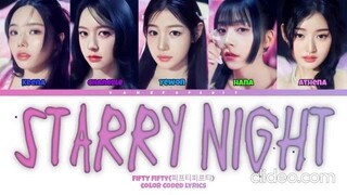 FIFTY FIFTY Starry Night Lyrics (Color Coded Lyrics) (sped up)