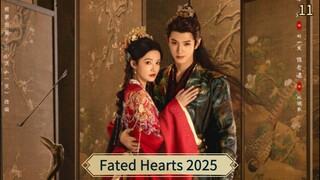 [ SUB INDO ] Fated Hearts 2025 Ep 11