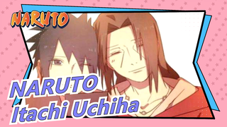 [NARUTO/MV] Enjoy The Visual Feast Of Itachi Uchiha!