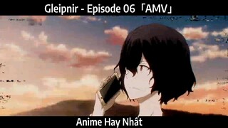 Gleipnir - Episode 06「AMV」Hay Nhất