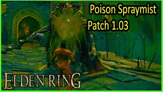 Poison Spraymist - Patch 1.02 Vs Patch 1.03 - elden Ring