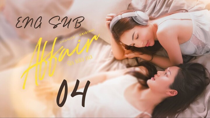 [Thai Series] Affair | EP 4 | ENG SUB