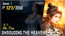 Shrouding The Heavens Season 1 EP 121 遮天 Zhe Tian | Donghua - 1080P - Cc English