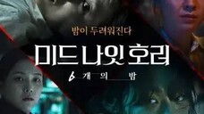 MIDNIGHT HORROR_ SIX NIGHTS (2022) EPISODE 6 (ENG SUB)