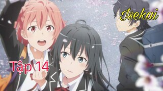 Tập 14- Yahari Ore no Seishun Love SNAFU