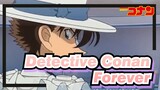 [Detective Conan/AMV/MAD/Mixed Edit] Forever