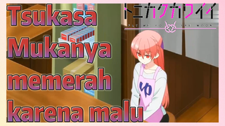 Tsukasa Mukanya memerah karena malu