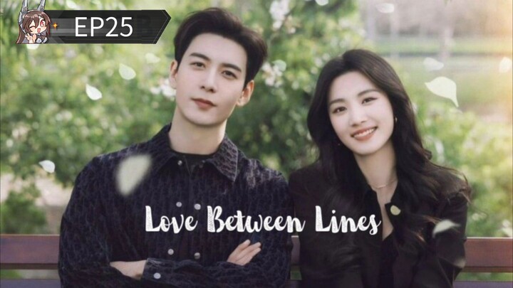 L0VE B3TWEEN L1NES EP25 (INDOSUB)