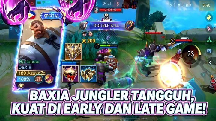 BAXIA JUNGLER TANGGUH DOMINASI EARLY SAMPAI LATE GAME, GAK BISA DIHENTIKAN! 🔥
