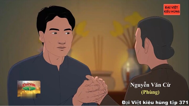 371 Đại Việt kiêu hùng - Quá trình hoạt động cách mạng của Nguyễn Văn Cừ