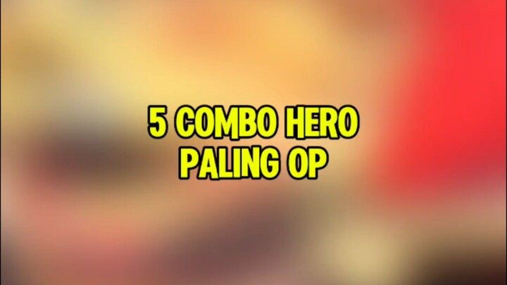 5 combo Hero paling OP di meta sekarang #comboheromlbb #mlbbinfo #citatot #MLBB9TH #MLBB
