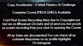 Copy Accelerator course  - 5 Week Mastery AI Challenge download