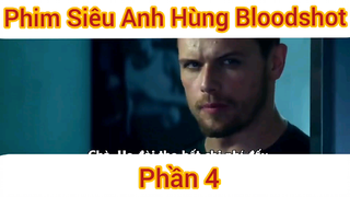 Phim Siêu Anh Hùng Bloodshot phần 4