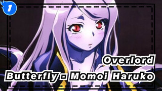 [Overlord]BGM:Butterfly- Momoi Haruko_1