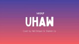 UHAW - Niel Enriquez & Shannen Uy Mashup (Lyrics)