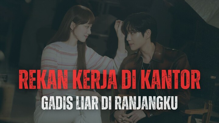 DRAKOR 21+ REKAN KERJA DI KANTOR, GADIS LIAR DI RANJANGKU