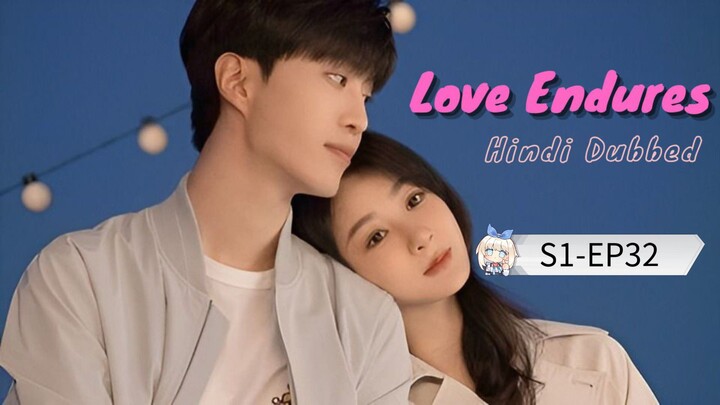 Love Endures Hindi Dub S1-EP32 (Last)