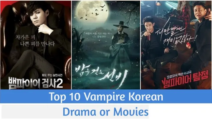 Top10 Vampire Korean Drama or Movies