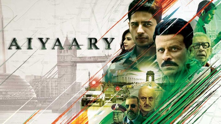 Aiyaary (2018) I Full Movie | Sidharth Malhothra | Manoj Bajpayee | Rakul Preet Singh |