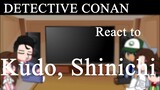『Detective Conan react to ??? [Kudo, Shinichi] [PART #1]』
